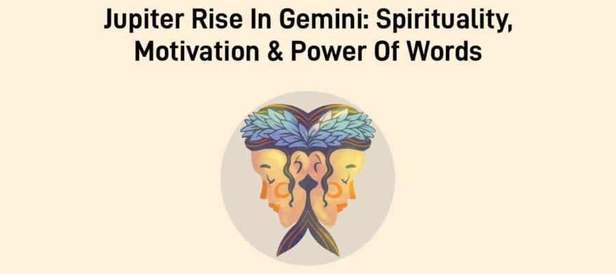 Jupiter Rise In Gemini & Its Impacts On Worldwide Events!