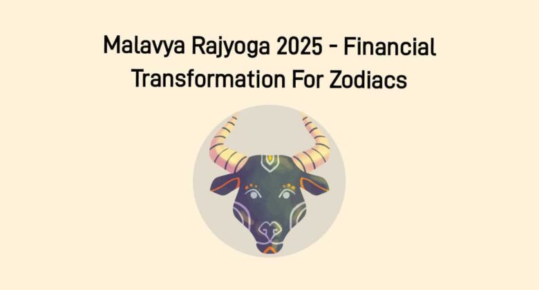 Malavya Rajyoga 2025: Gateway To Wealth & Luxury For Zodiac Signs!