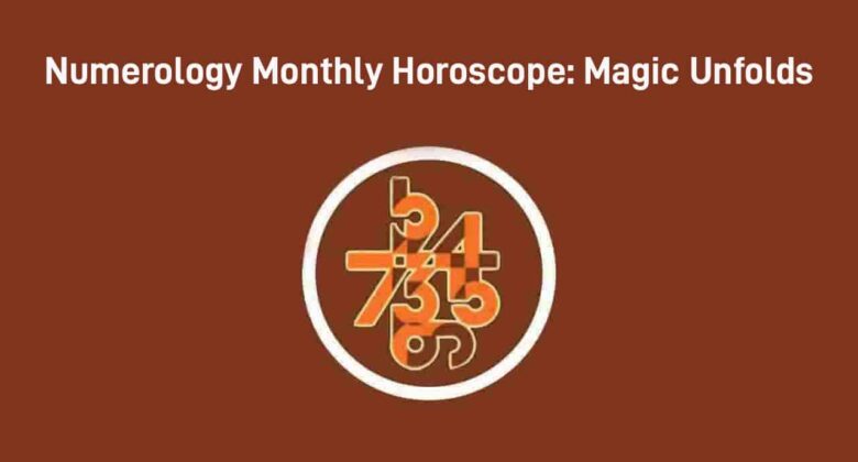 Numerology Monthly Horoscope May 2025: Moolanks Set For A Lucky Streak!