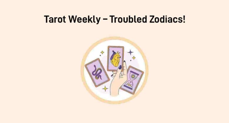 Tarot Weekly Horoscope (27 April – 03 May): Caution For These 3 Zodiac Signs!