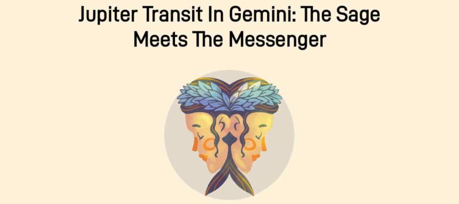 Jupiter Transit In Gemini: A New Era Of Learning & Connection!