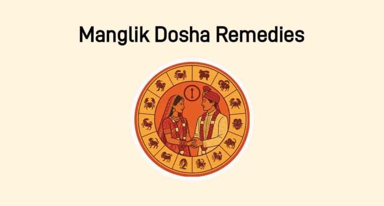 Manglik Dosha Remedies 2025: Break Mars’ Barrier & Restore Marital Harmony!