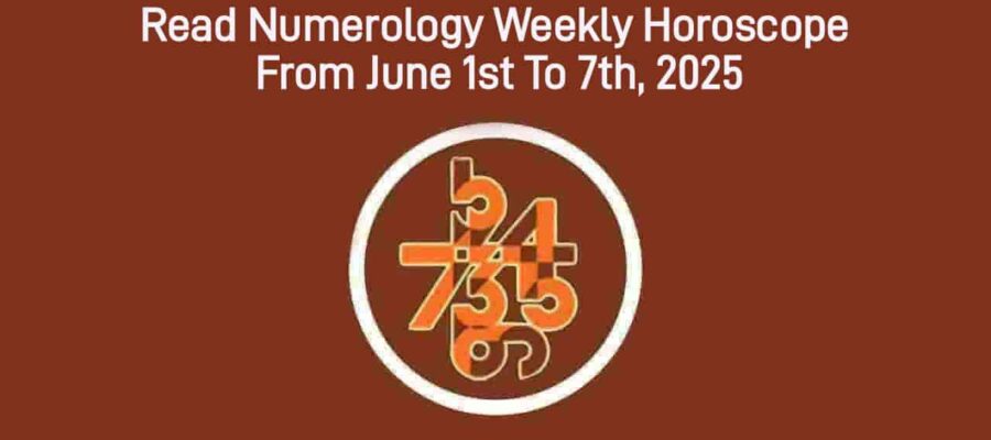 Numerology Weekly Horoscope: From June 1st to 7th!