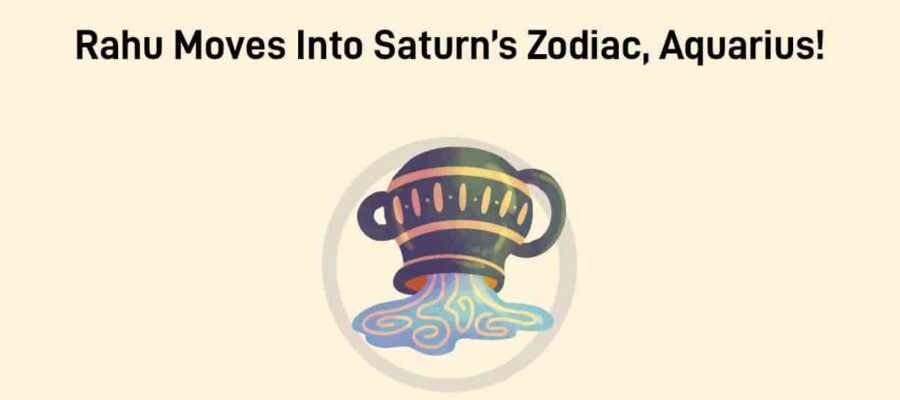 Rahu Transit In Aquarius: Golden Period Incoming!