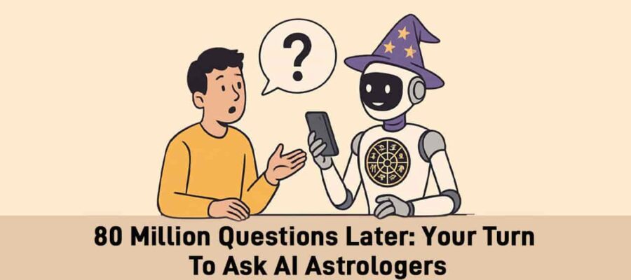From Situationships to Salaries: Ask AI Astrologers Whatever You Want!!