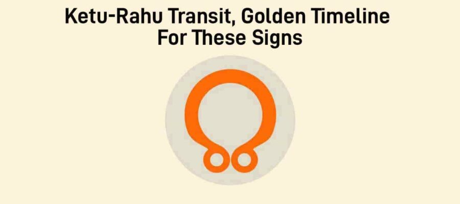 Ketu-Rahu Transit 2025: Rise Of Fortunes For 3 Lucky Zodiac Signs!