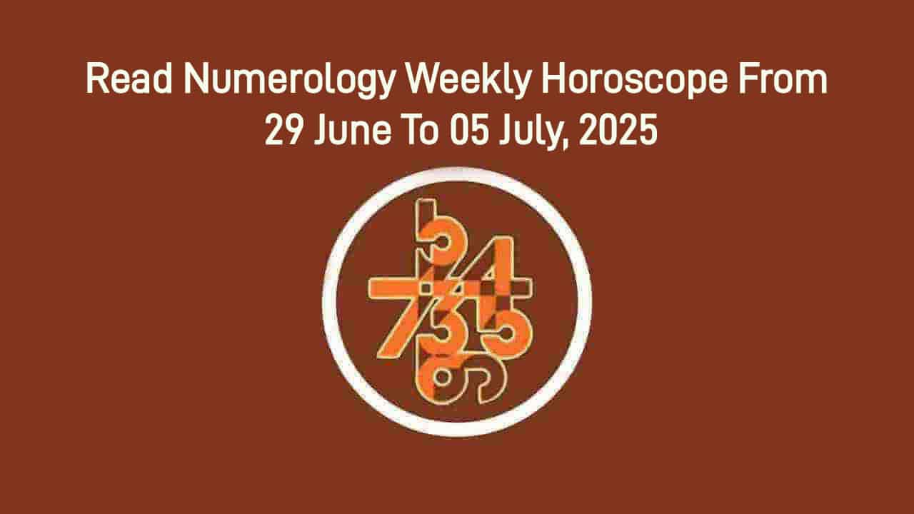 Numerology Weekly Horoscope From 29 June To 05 July, 2025