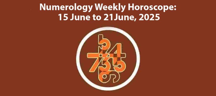 Numerology Weekly Horoscope: From June 15th to 21st!