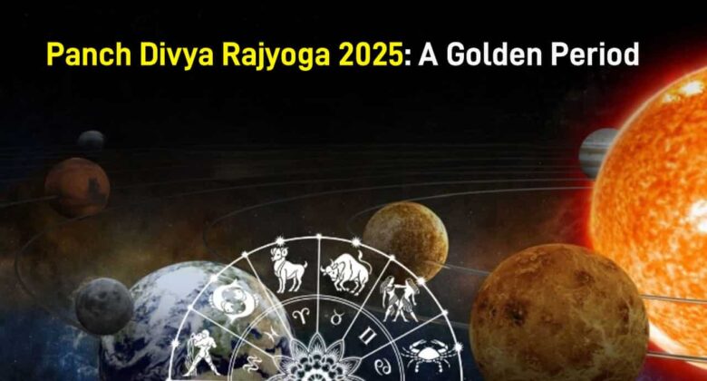 Panch Divya Rajyoga 2025: A Powerful Occurrence After 500 Years