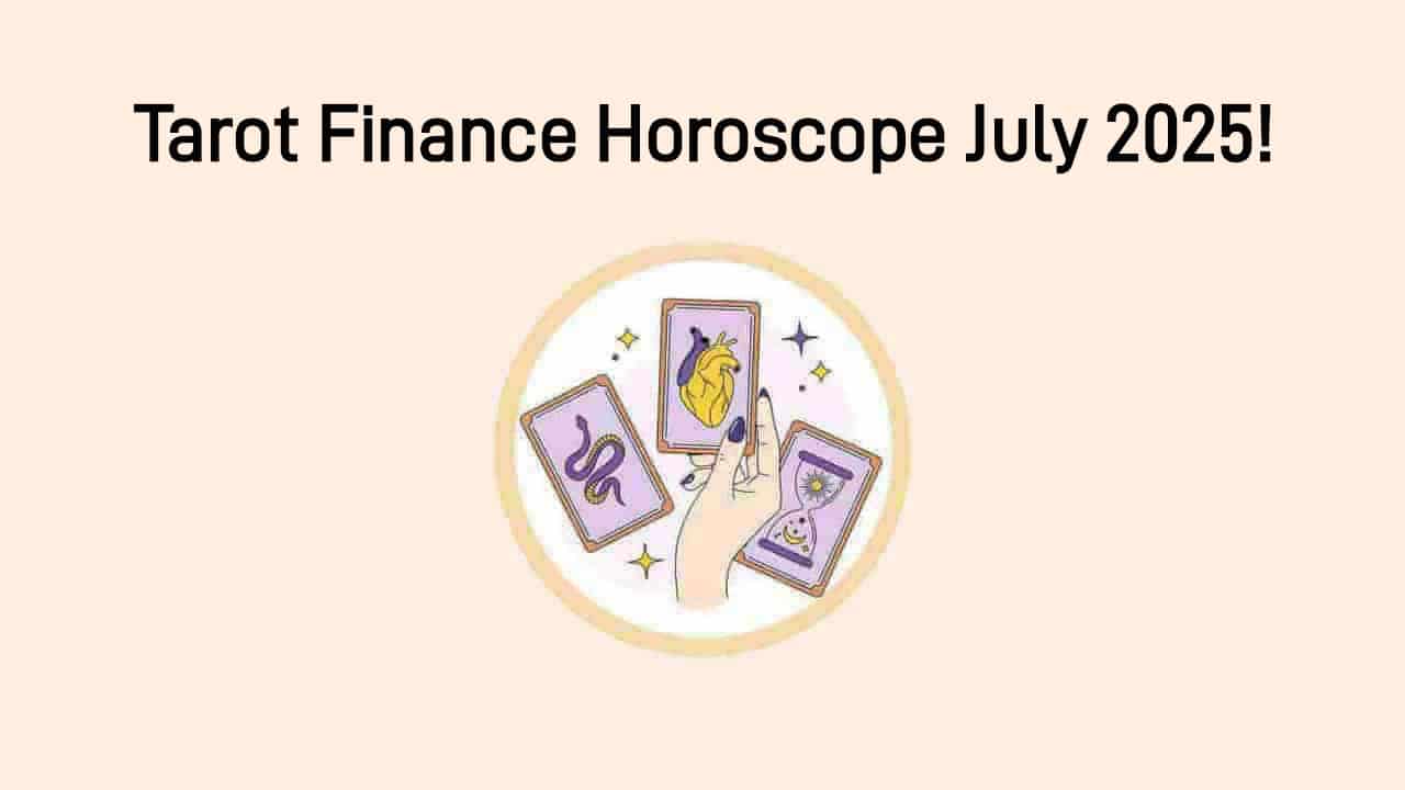 Tarot Finance Horoscope July 2025: These Zodiacs Will See Financial Gains