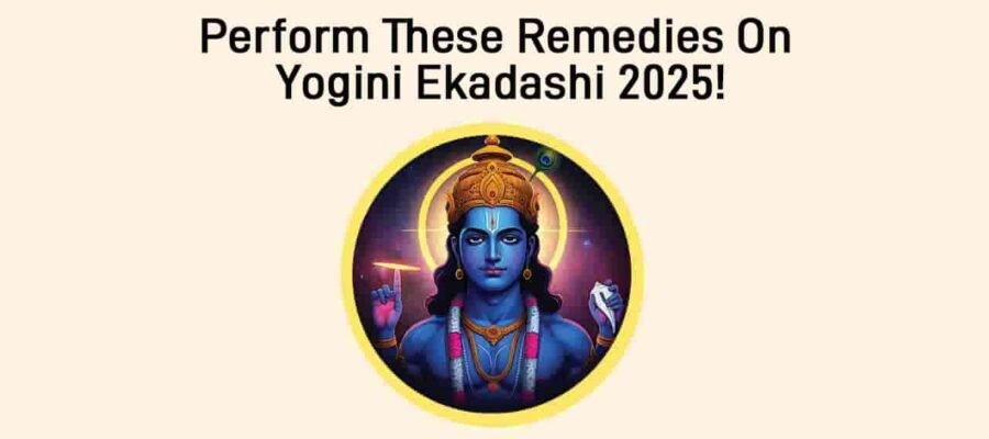 Yogini Ekadashi 2025: Date, Time, & Remedies!