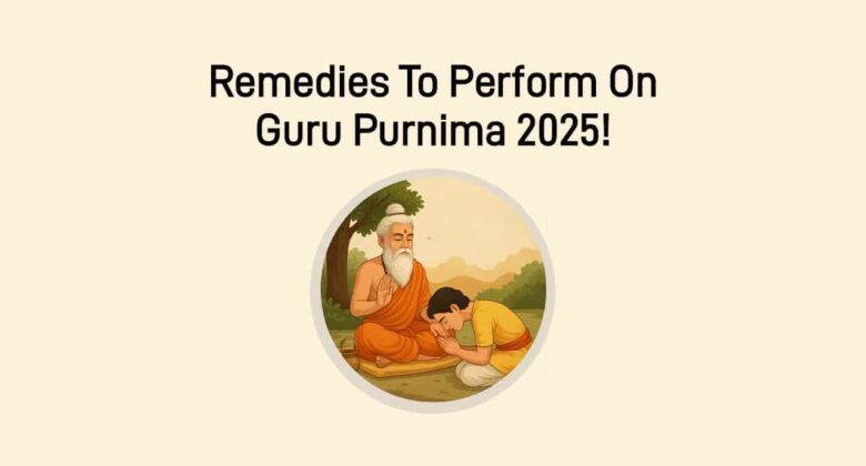 Guru Purnima 2025: Check Out Its Date, Remedies, & More!