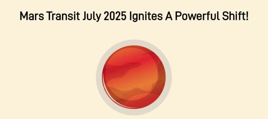 Mars Transit July 2025: Transformation & Good Fortunes For 3 Zodiac Signs!