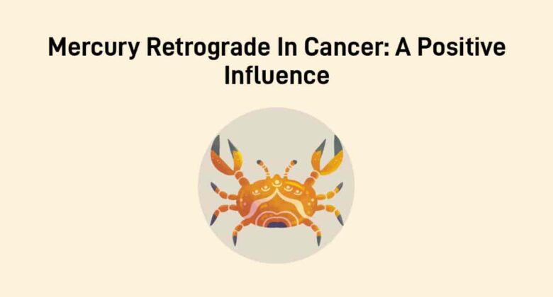 Mercury Retrograde In Cancer: Success Awaits 3 Zodiacs At Every Step