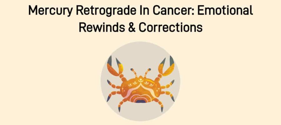 Mercury Retrograde In Cancer: A Time To Heal The Past & Severed Ties!