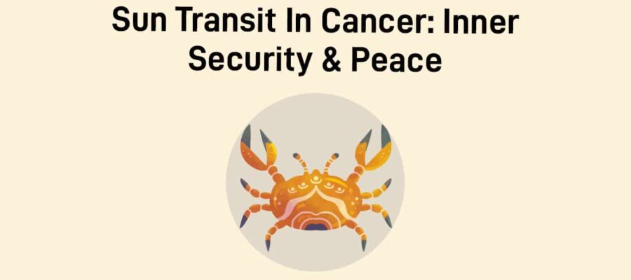 Sun Transit In Cancer: What to Expect During This Period