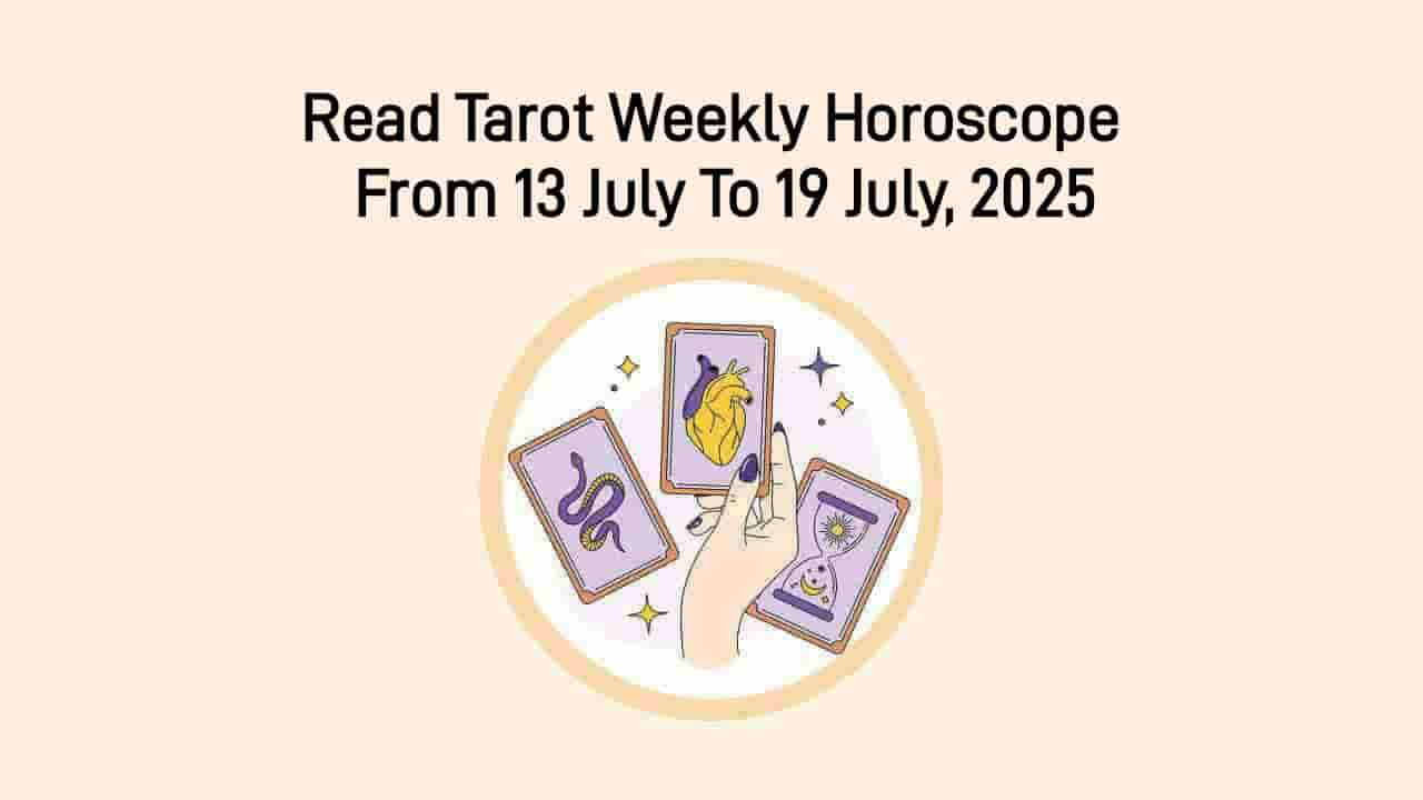 Tarot Weekly Horoscope From 13 July To 19 July, 2025