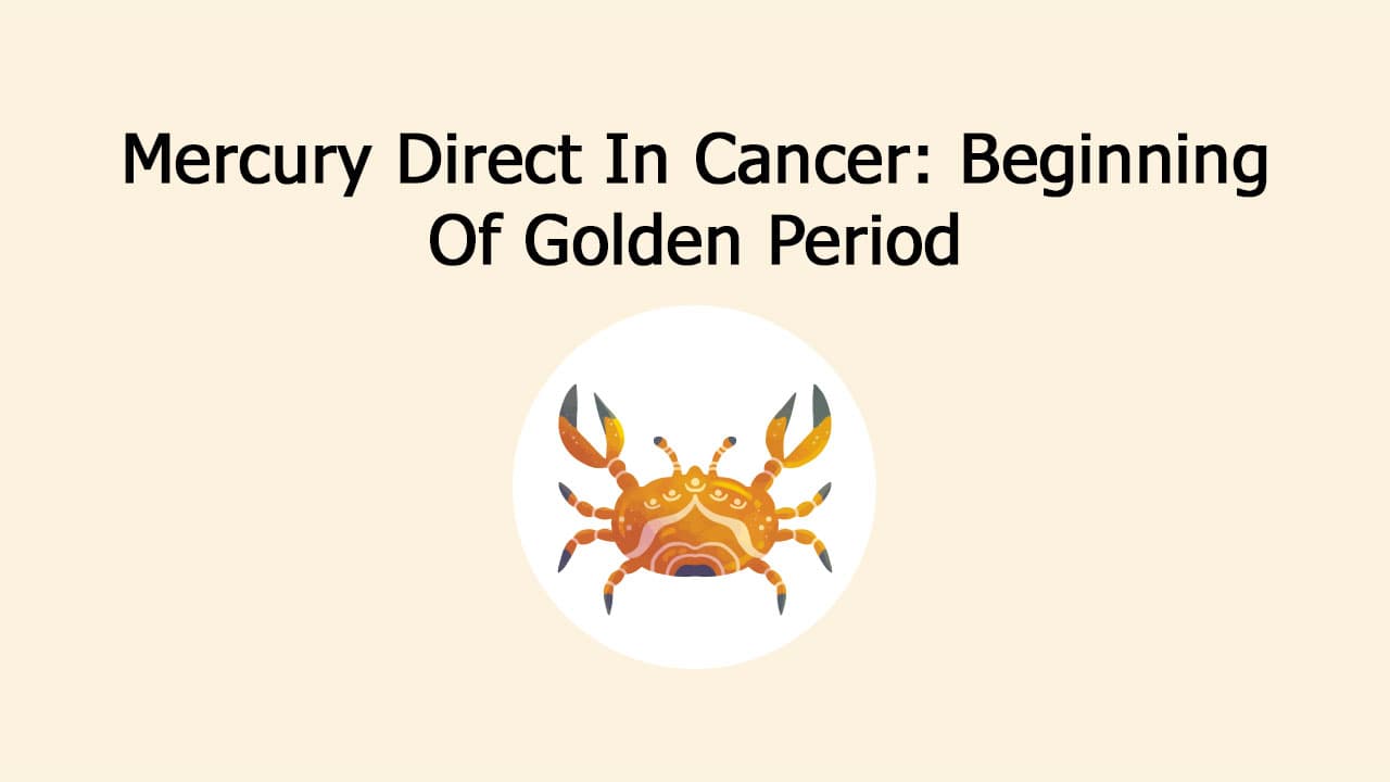 Mercury Direct In Cancer: These Zodiac Signs Have To Be Careful